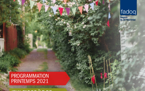 Bulletin Le Montréal FADOQ - Printemps 2021
